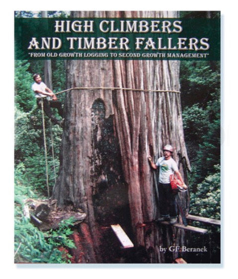 High Climbers And Timber Fallers